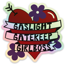 Load image into Gallery viewer, Gaslight Gatekeep Girlboss Holographic Sticker
