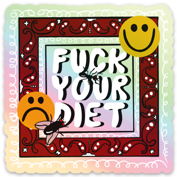 Fuck Your Diet Holographic Sticker